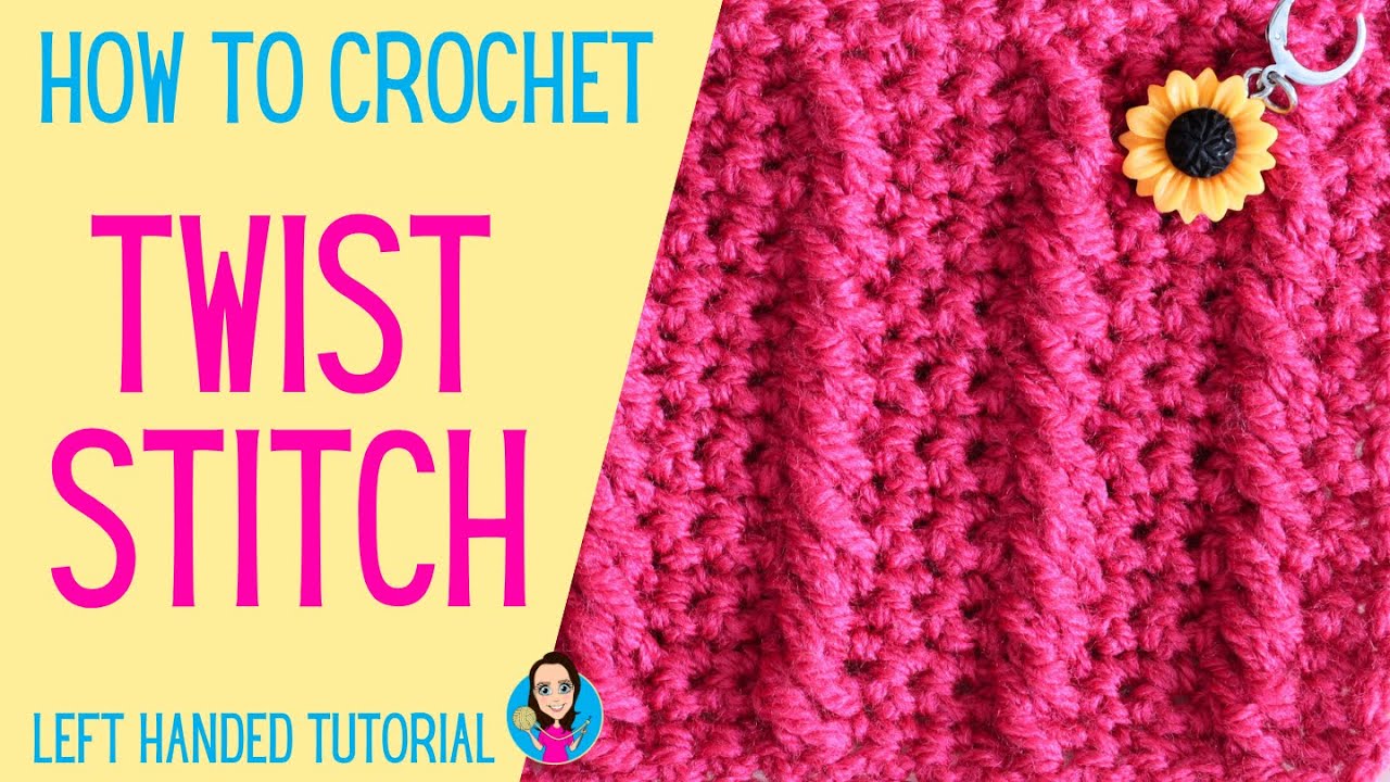 How To Crochet Twist Stitch - Left Handed Tutorial - UK Crochet Terms - Mindful Crochet Stitches