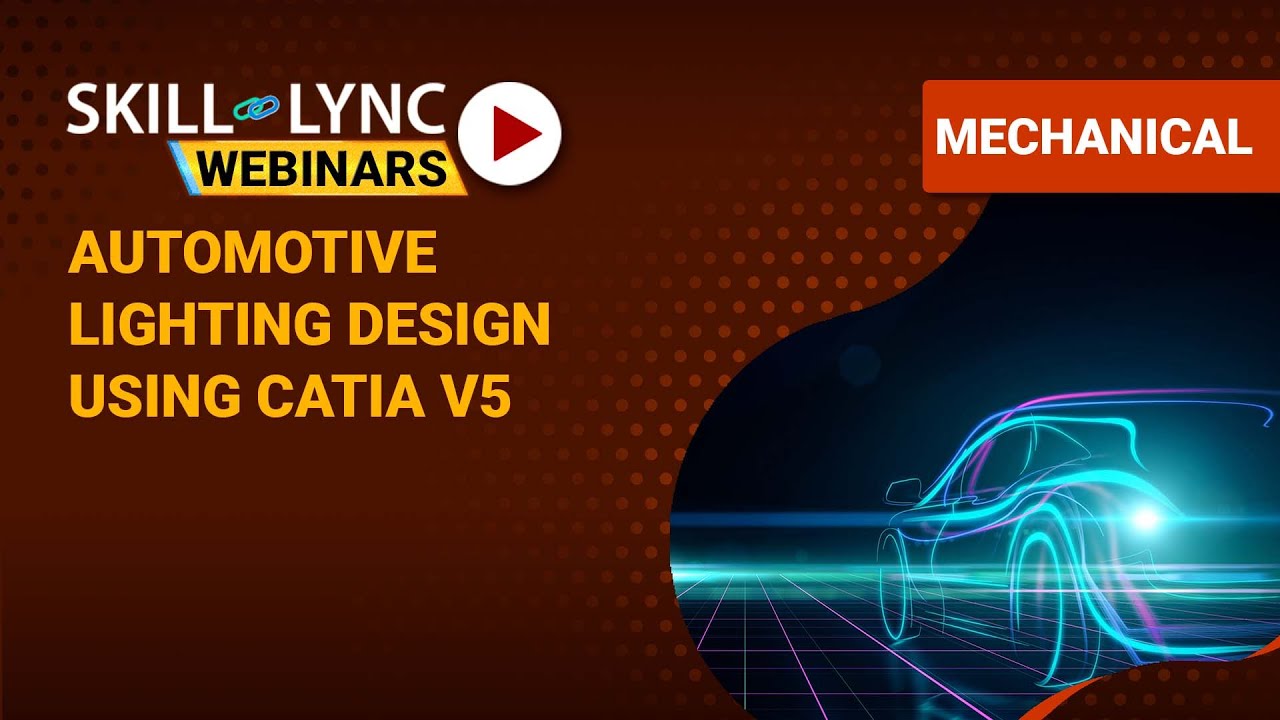 Automotive Lighting Design using Catia V5 | Mechanical Workshop