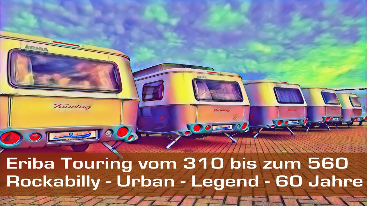 Eriba Touring Modelle vom 310 bis zum 560 - Touring Parade
