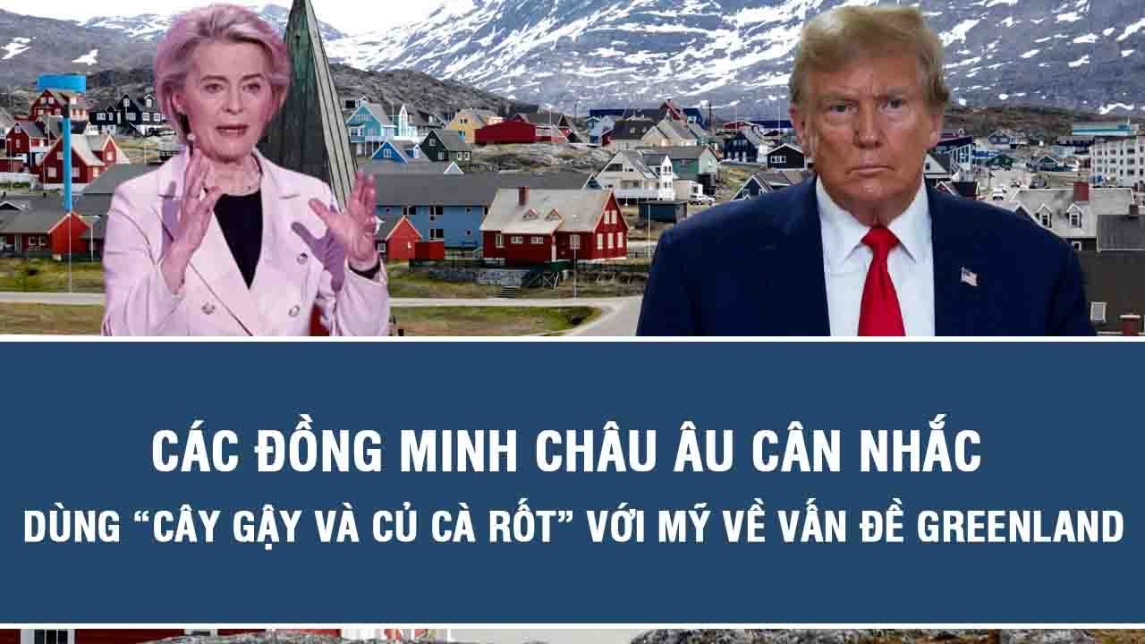 Các đồng minh châu Âu cân nhắc dùng “cây gậy và củ cà rốt” với Mỹ về vấn đề Greenland