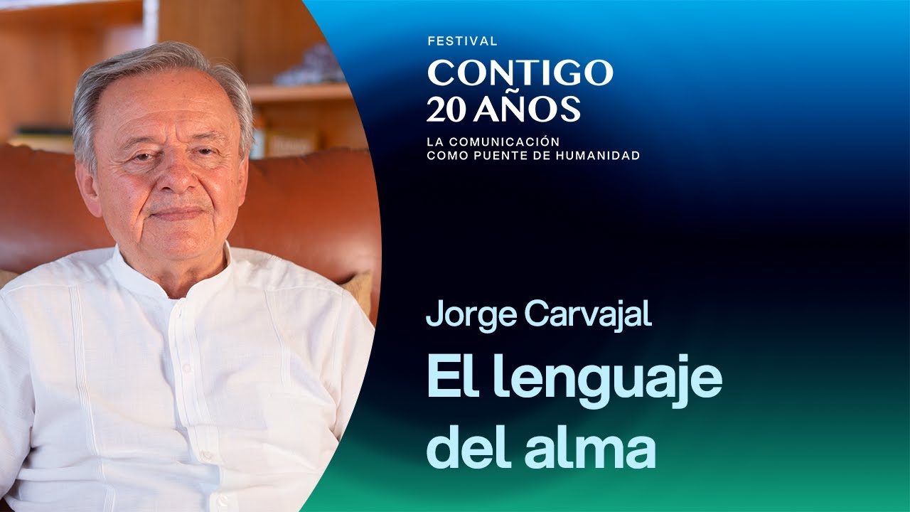 El lenguaje del alma con Jorge Carvajal | Contigo 20 a&ntilde;os | FUNDACI&Oacute;N ANANTA