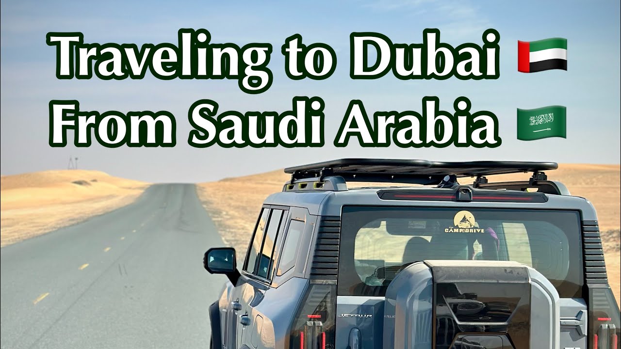 SAUDI TO DUBAI 🇦🇪 via Land Ports (EPS03)