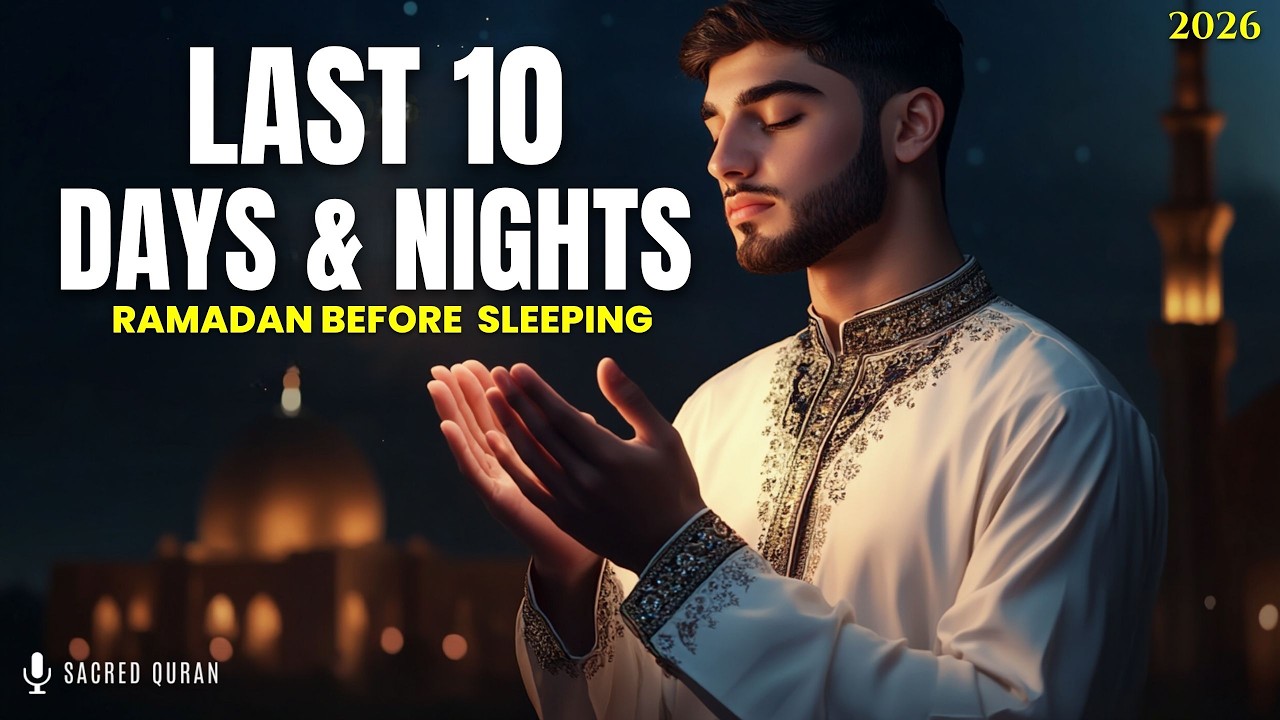 RAMADAN 2026 | Listen Before Sleep Tonight | Powerful Dua for Protection From Shaytan, Jinn & Evil |