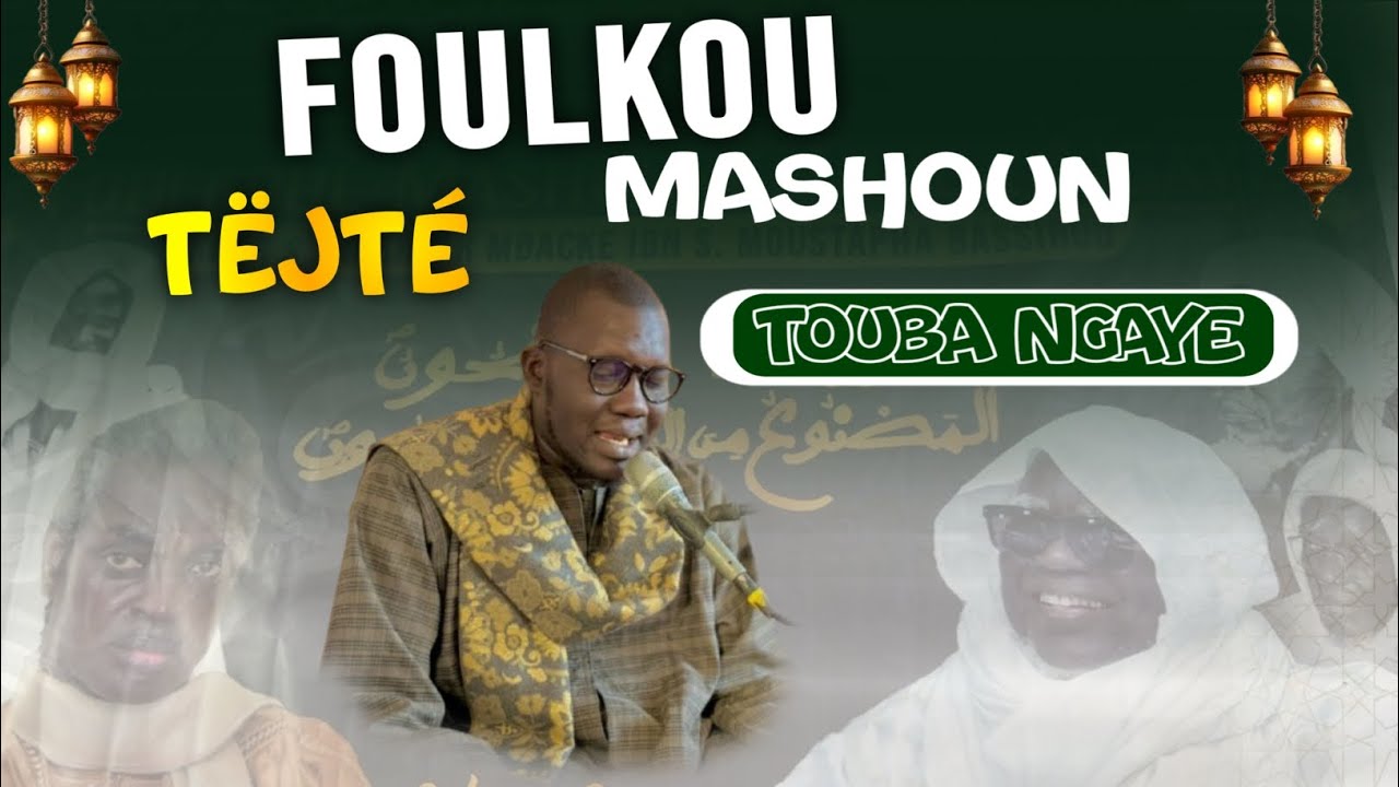 TËJTE FOULKOU MASHOUN TOUBA NGAYE MECKHE KEUR SERIGNE MAKHTAR MBACKE JOUR 27