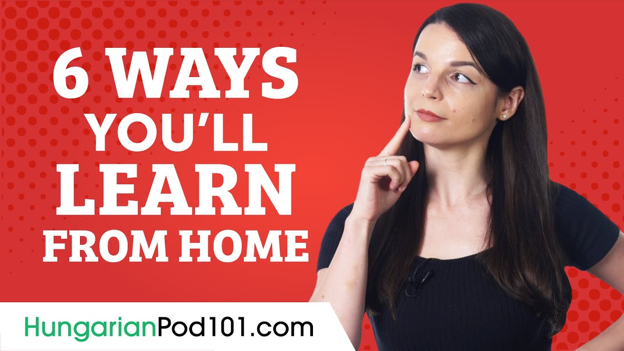 6 Ways to Learn Hungarian at Home