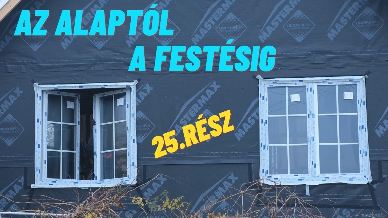 Ablakok beépítése és a RAL szalag - Az alaptól a festésig  -25. Rész