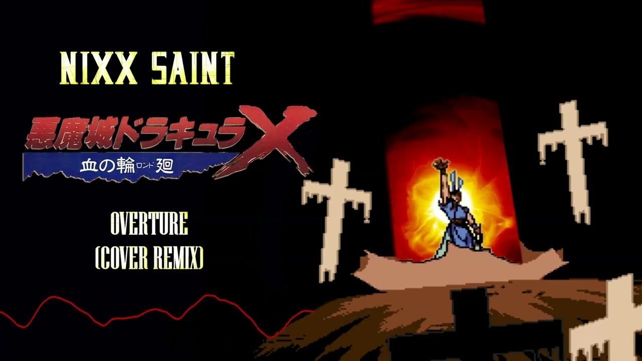 NIXX - Overture (Divine Bloodlines) + Poison Mind (Castlevania Rondo of Blood Cover Remix)