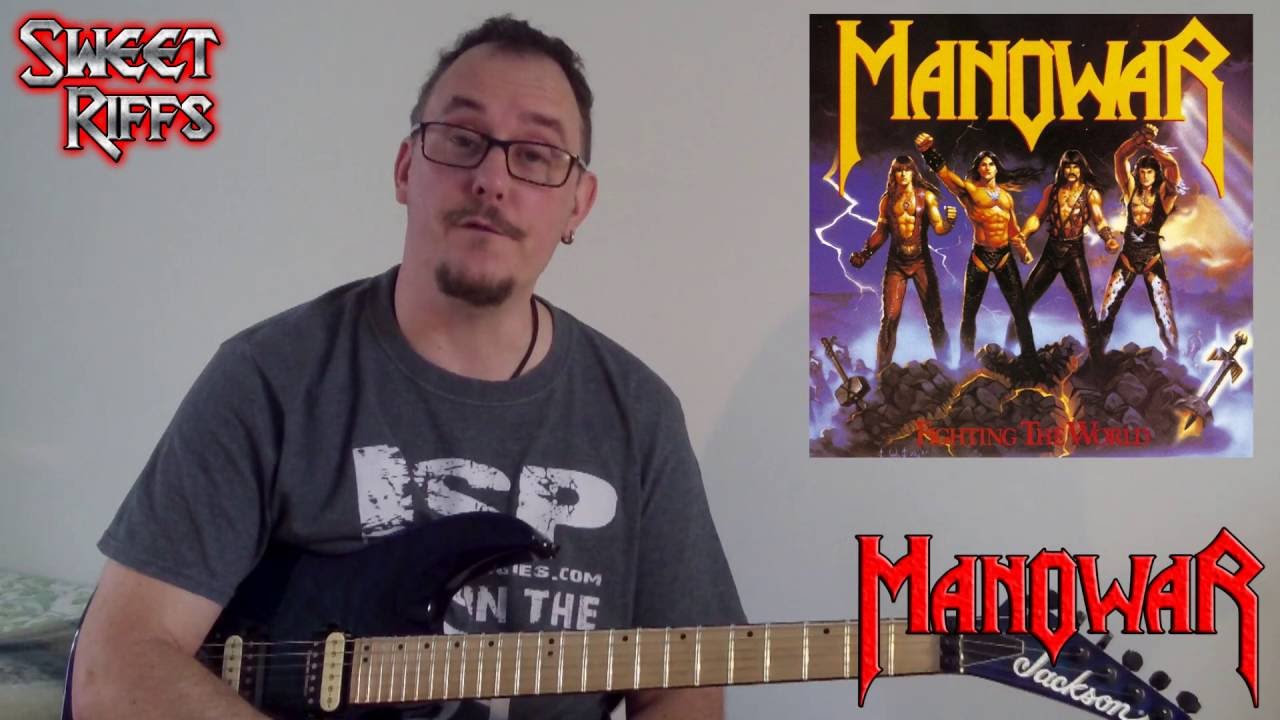 Sweet Riffs - Manowar Fighting the World