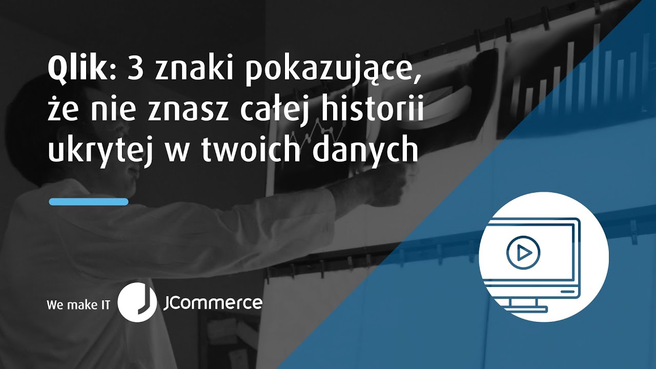JPro Webinar: Qlik: 3 znaki pokazujące, że nie znasz całej historii ukrytej w twoich danych
