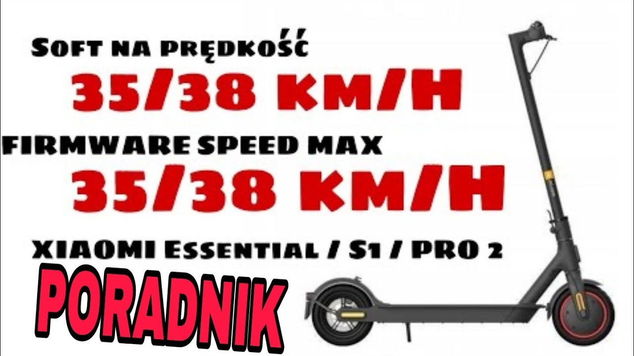 PORADNIK JAK ODBLOKOWAĆ I WGRAC SOFT NA PRĘDKOŚĆ 30 31 32 34 35  KM/H, XIAOMI ESSENTIAL / S1/ PRO 2