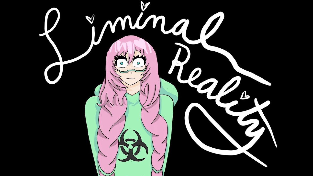 Blossom Plays Liminal Reality