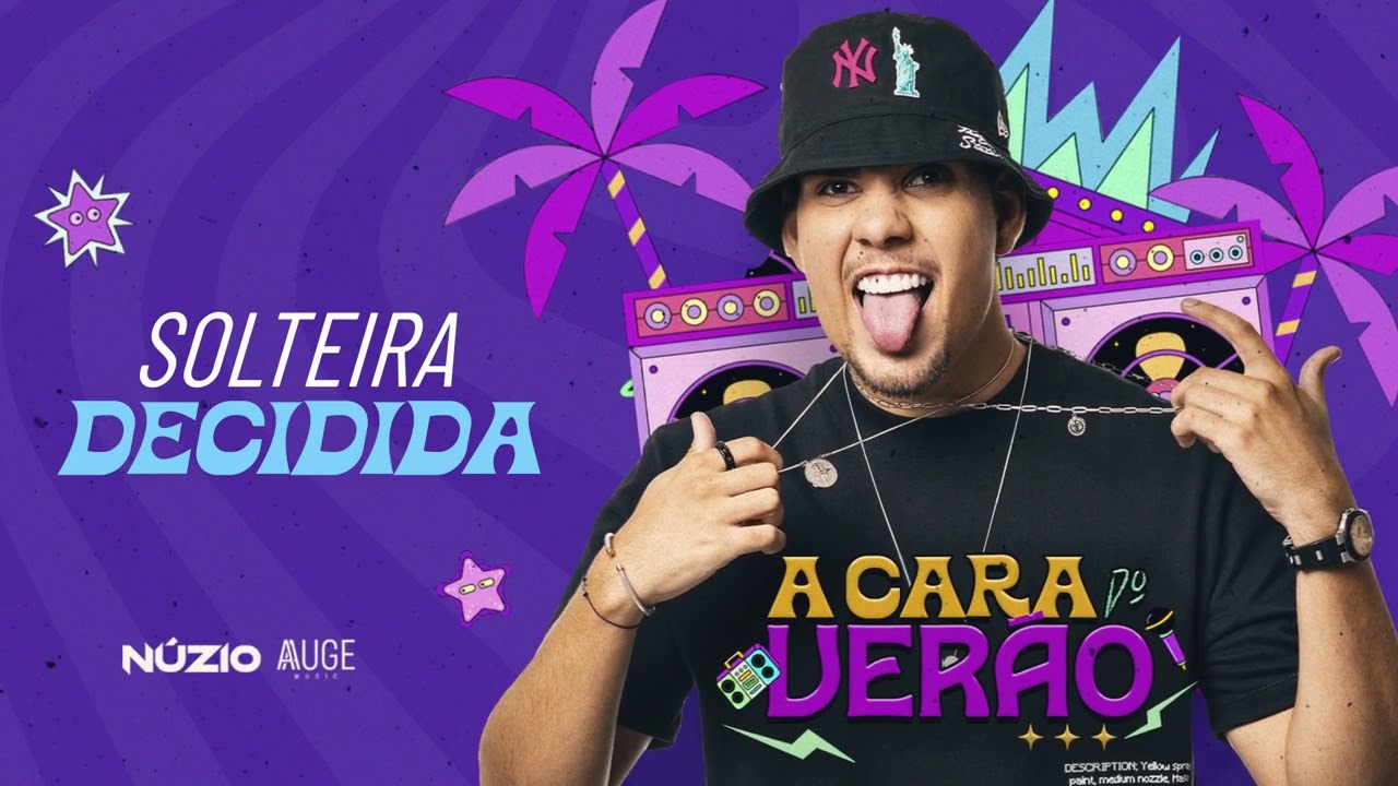 SOLTEIRA DECIDIDA - Núzio Medeiros - A Cara Do Verão