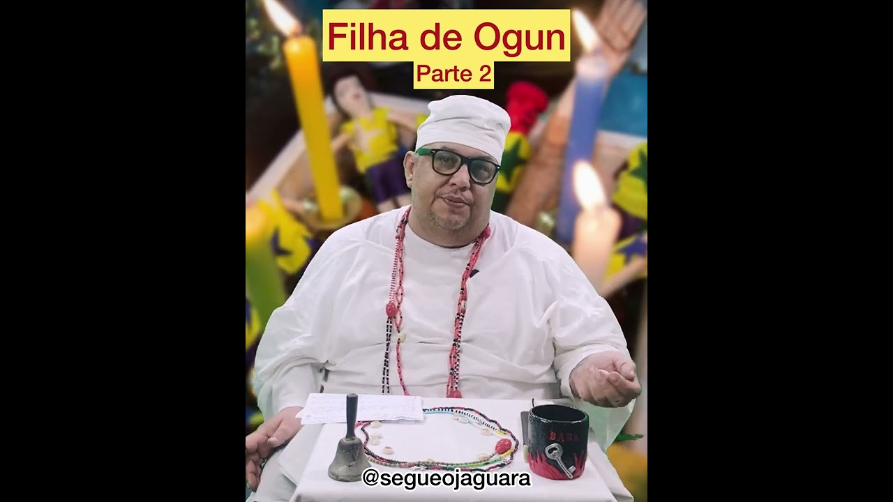 FILHA DE OGUN parte 2