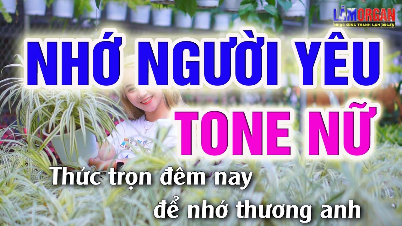 Nhớ Người Yêu Karaoke Tone Nữ Nhạc Sống 2022 Lâm Organ