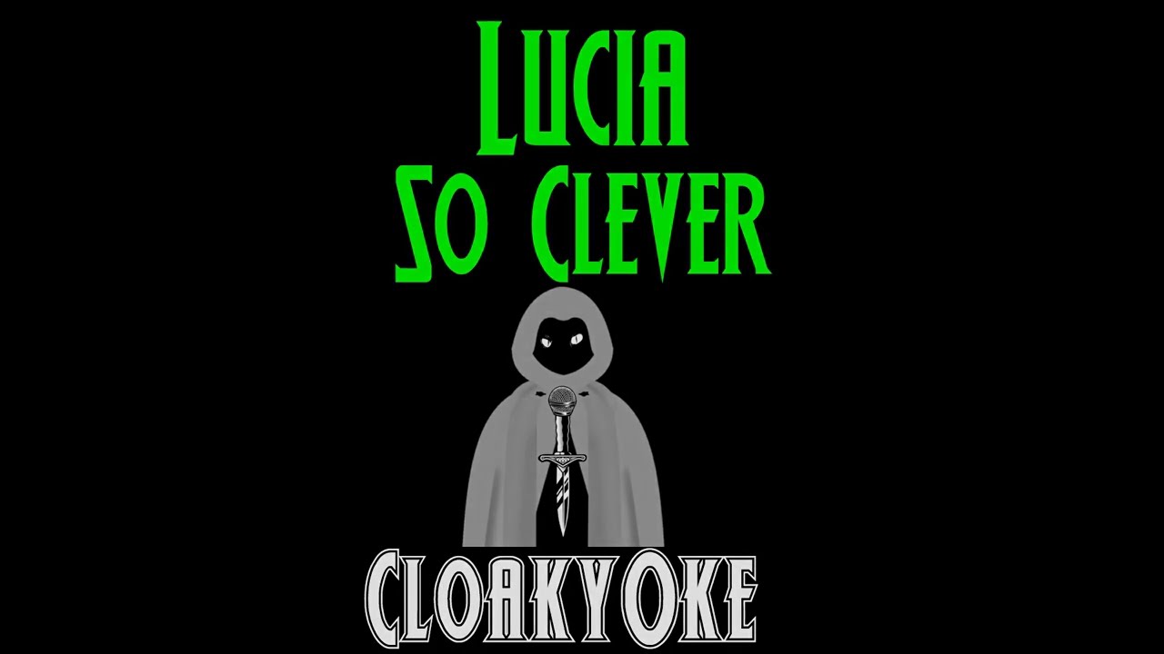 Lucia - So Clever (karaoke)