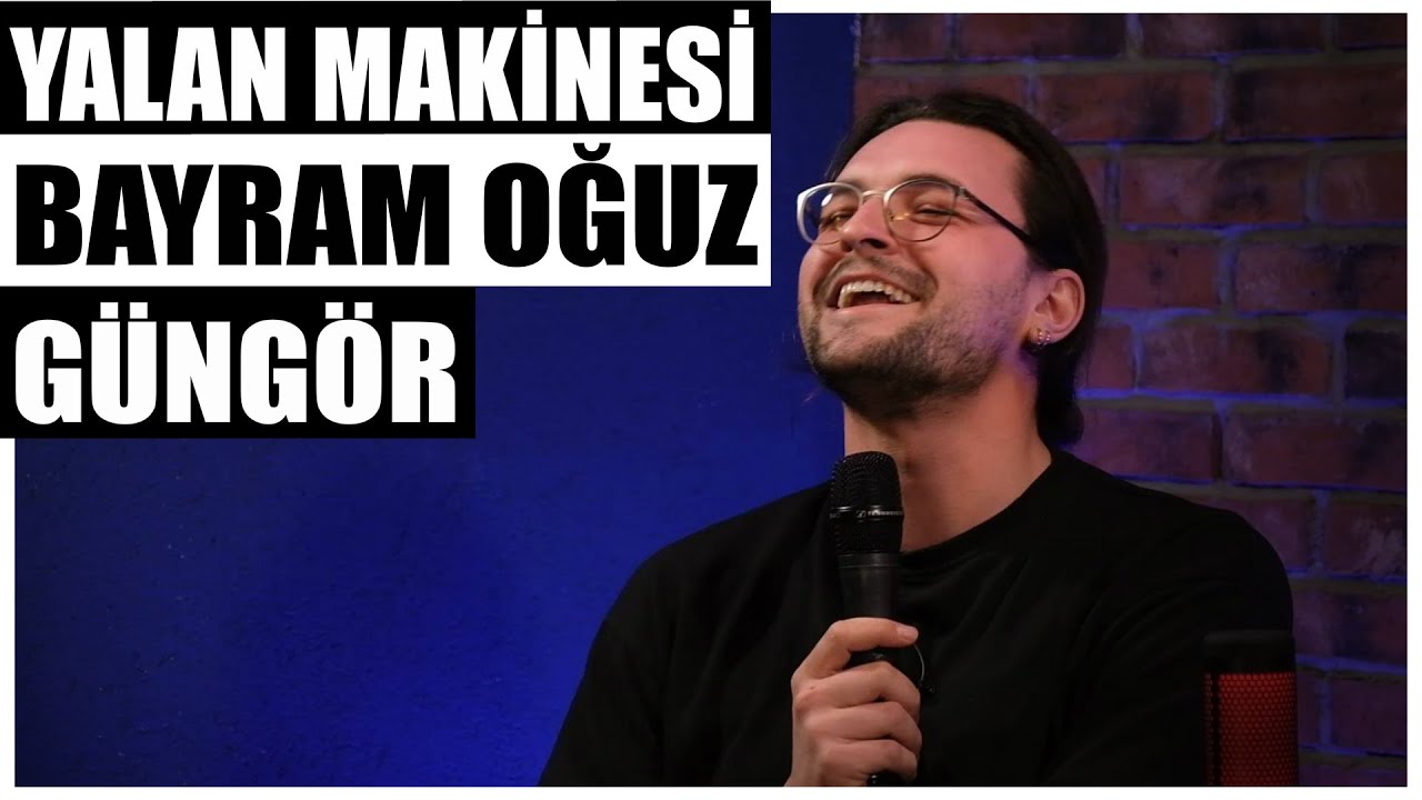 Konuk: BAYRAM OĞUZ GÜNGÖR I Yalan Makinesi