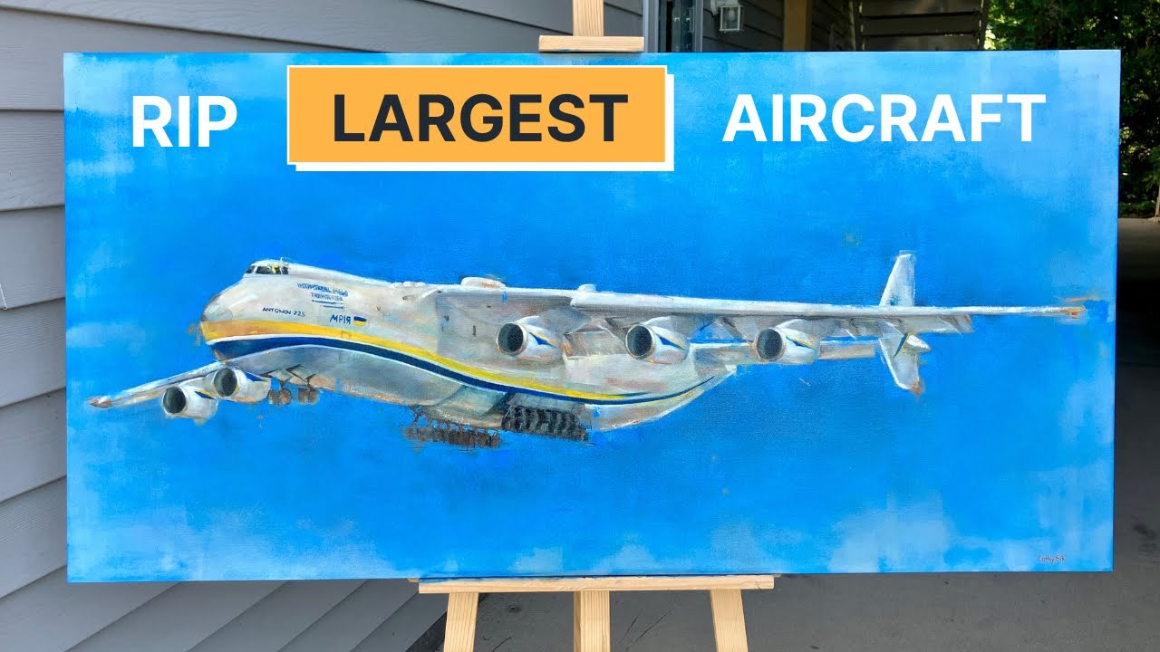 OIL PAINTING Time-lapse WORLD'S LARGEST Aircraft An-225 #МРІЯ