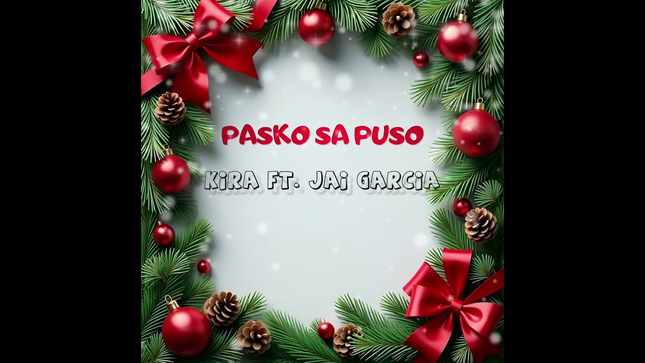 PASKO SA PUSO( KIRA FT. JAI GARCIA)