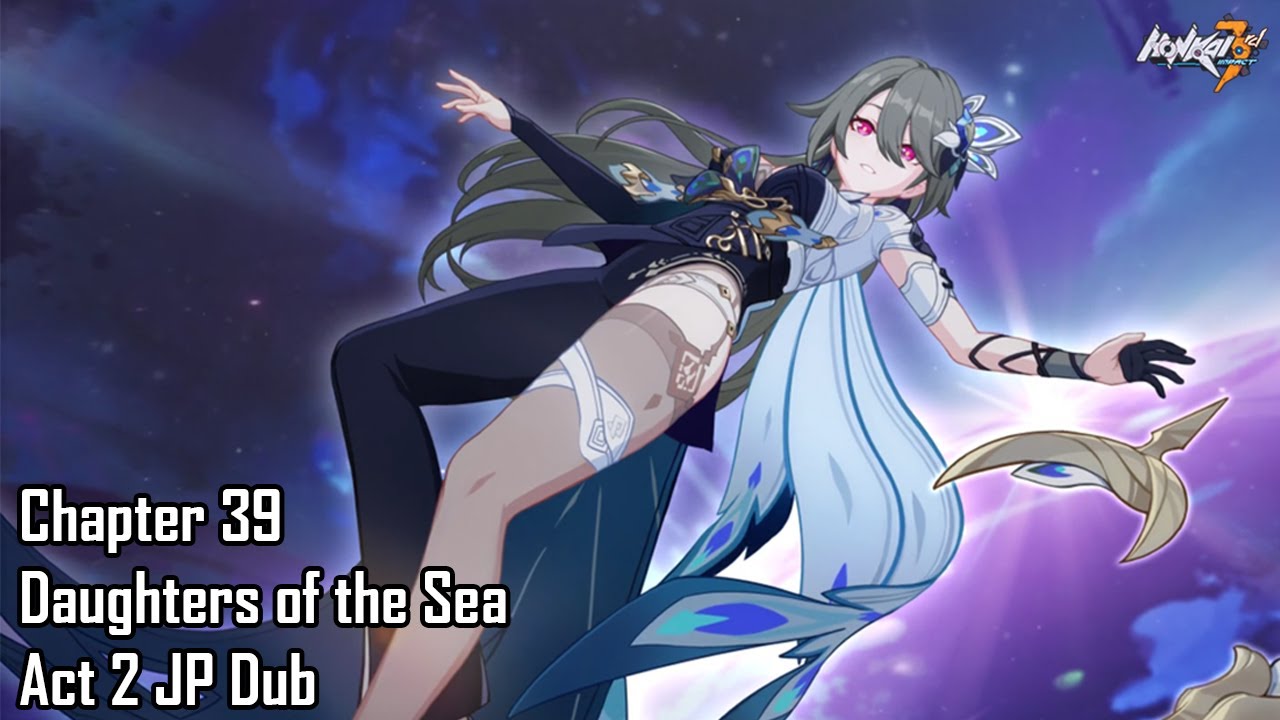 Honkai Impact 3rd Chapter 39 Daughters of the Sea Act 2 Full CG JP Dub