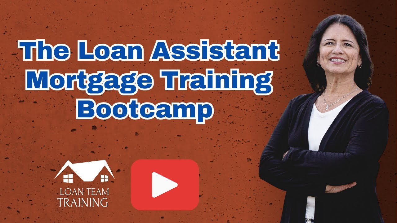 The Loan Assistant Mortgage Training Bootcamp with Irene Duford