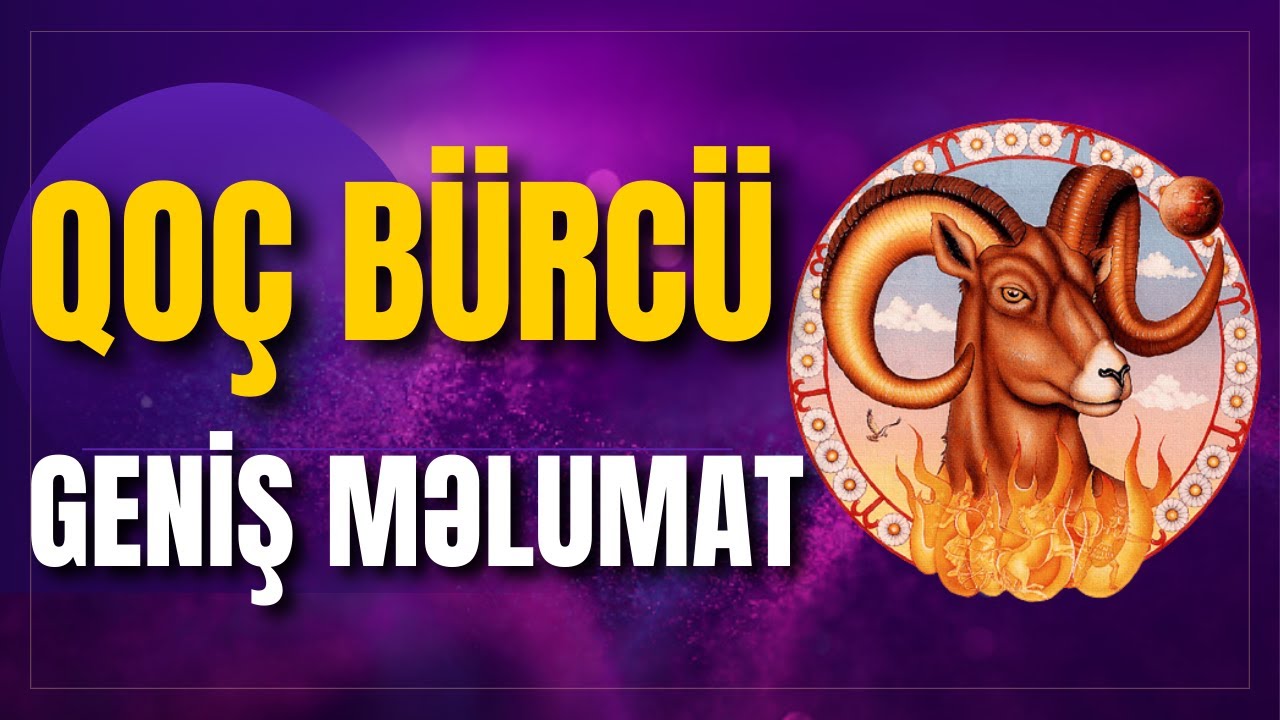 ♈️ QOÇ BÜRCÜ HAQQINDA MƏLUMAT ( Kimdir Bu Qoçlar ? )