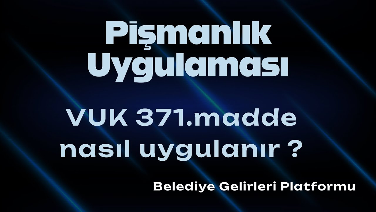 Pişmanlık Uygulması-VUK 371.Madde