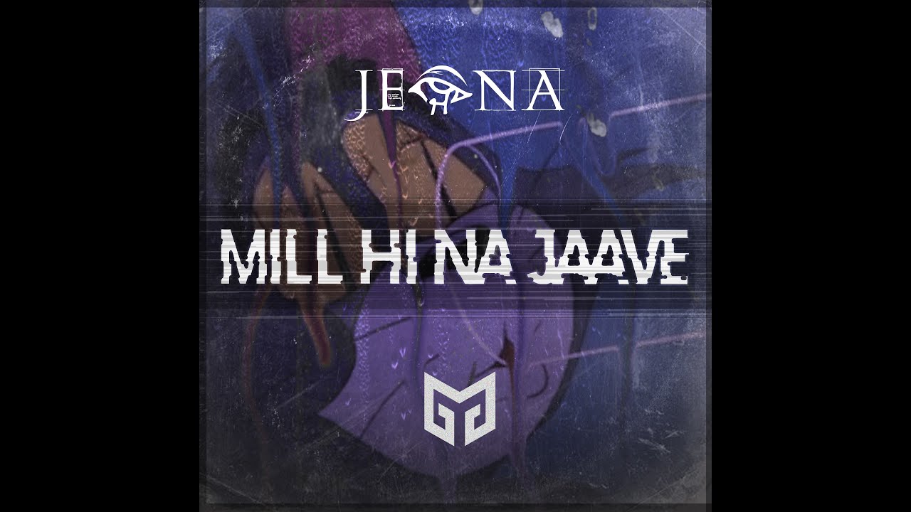 Jeona ft. goodmusicguy - Mill hi na jaave ( Official video )