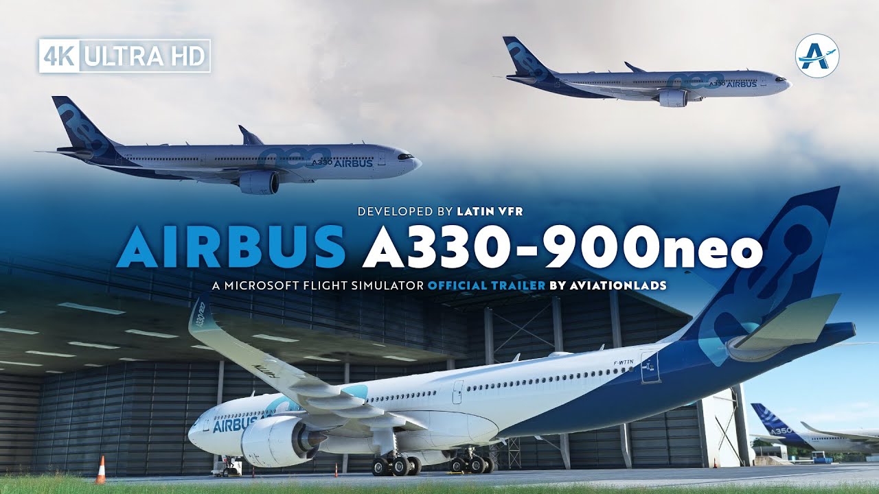 LatinVFR | Airbus A330-900neo | Microsoft Flight Simulator [Official Trailer]
