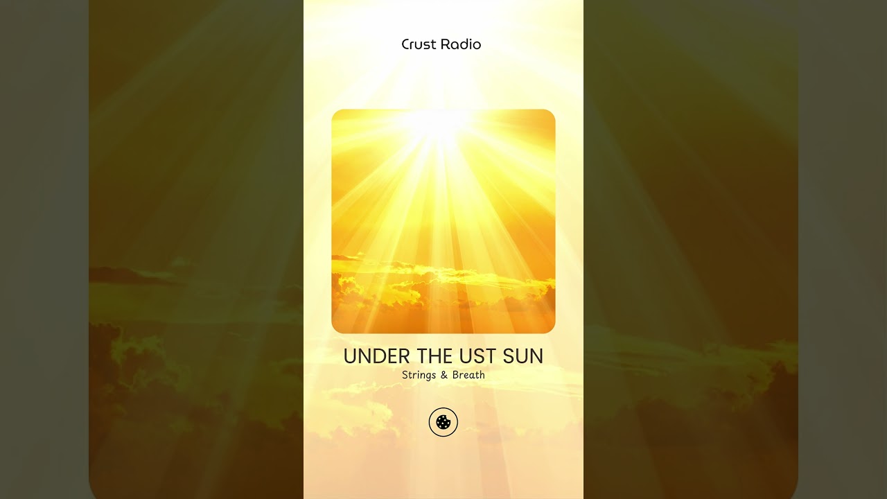 Under the UST Sun — The Day We Chose Us | Strings & Breath