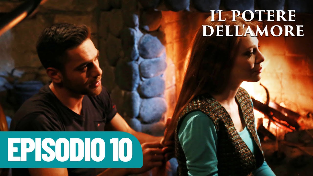 Il Potere dell'Amore - Episodio 10
