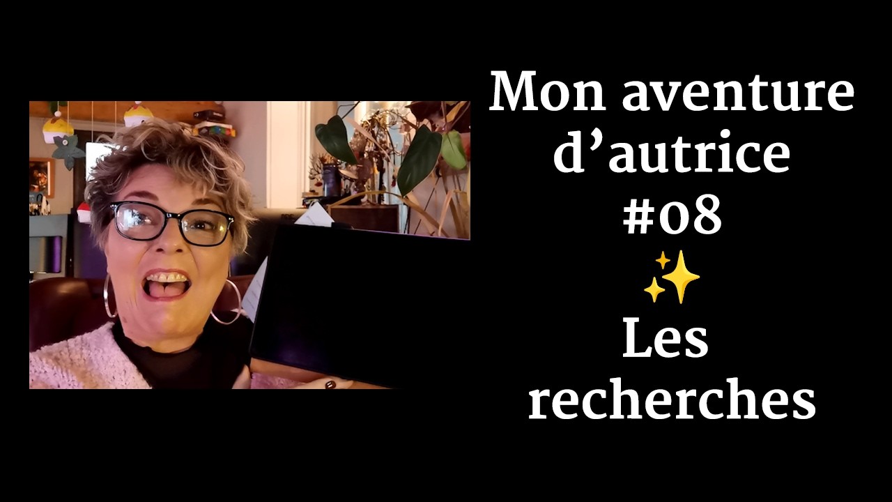 ✍️ Mon aventure d'autrice #08 - Les recherches