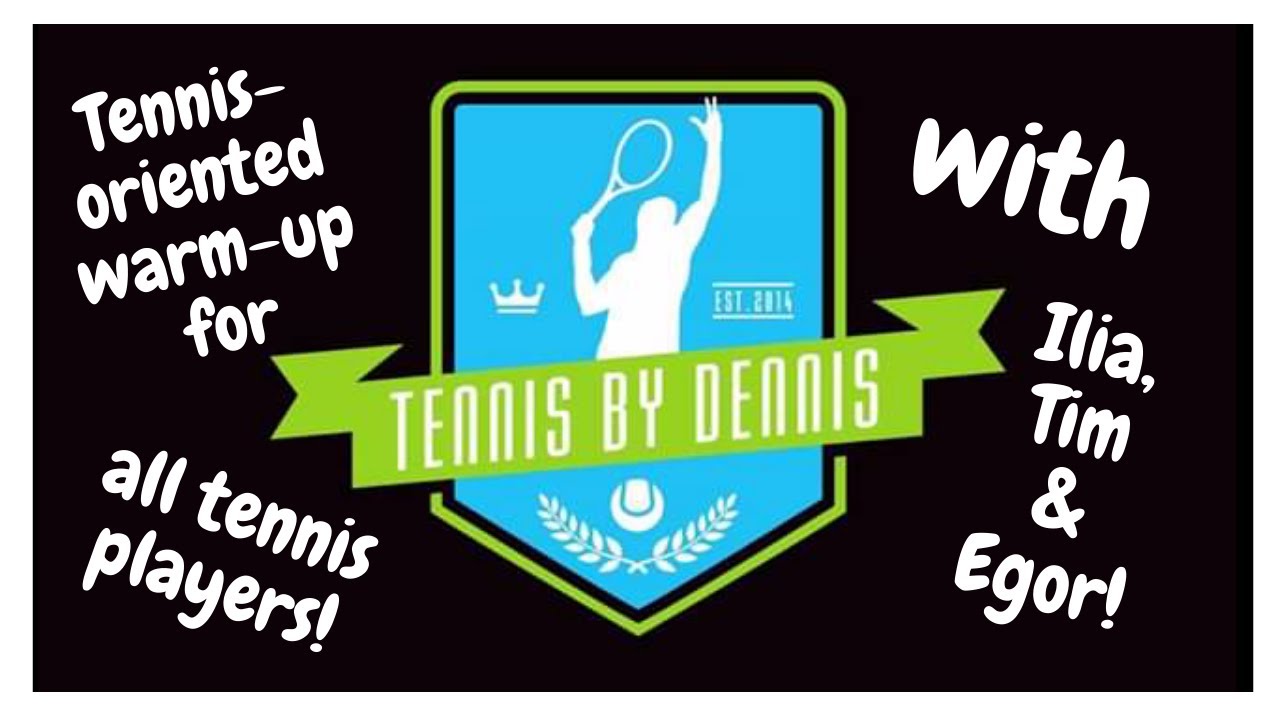 Tennis oriented warm-up