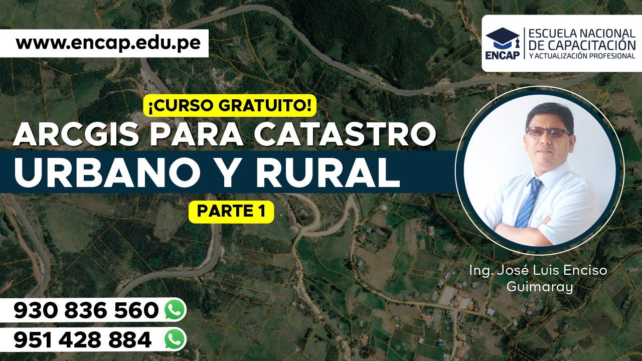 CURSO: ARCGIS PARA CATASTRO URBANO Y RURAL PARTE 1 - 2025