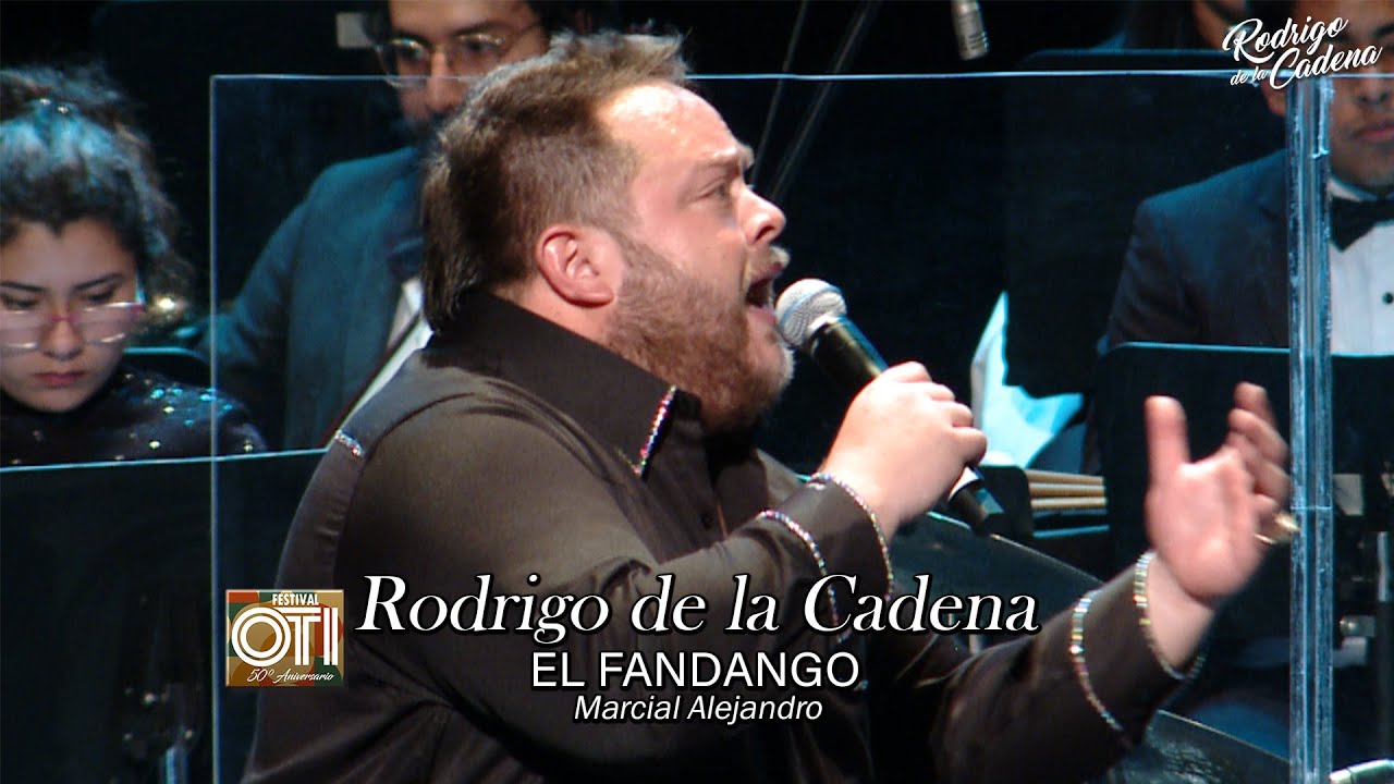 EL Fandango (Marcial Alejandro) - Rodrigo de la Cadena - 50 Aniversario Festival OTI