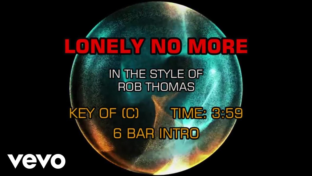 Rob Thomas - Lonely No More (Karaoke)