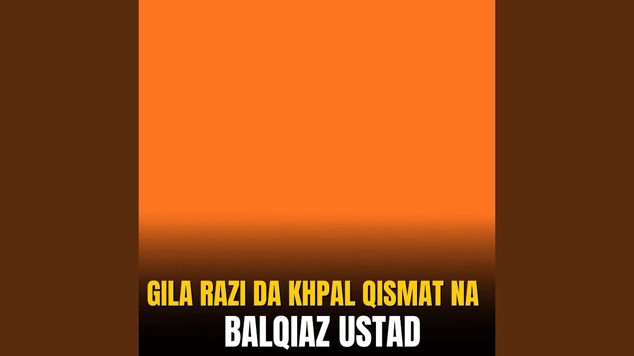 Gila Razi Da Khpal Qismat Na