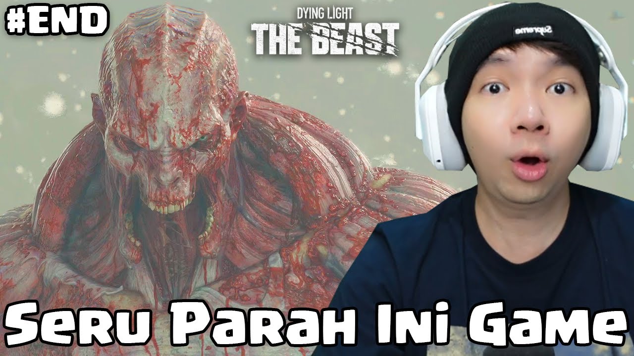 Lawan Boss Terakhir Seru Banget - Dying Light The Beast Indonesia (END)