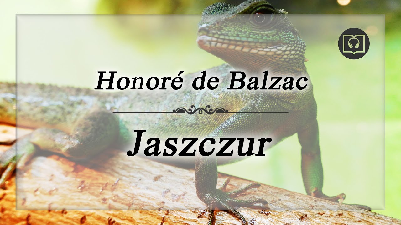 Jaszczur - Honoré de Balzac [Audiobook, Bez reklam, Całość]