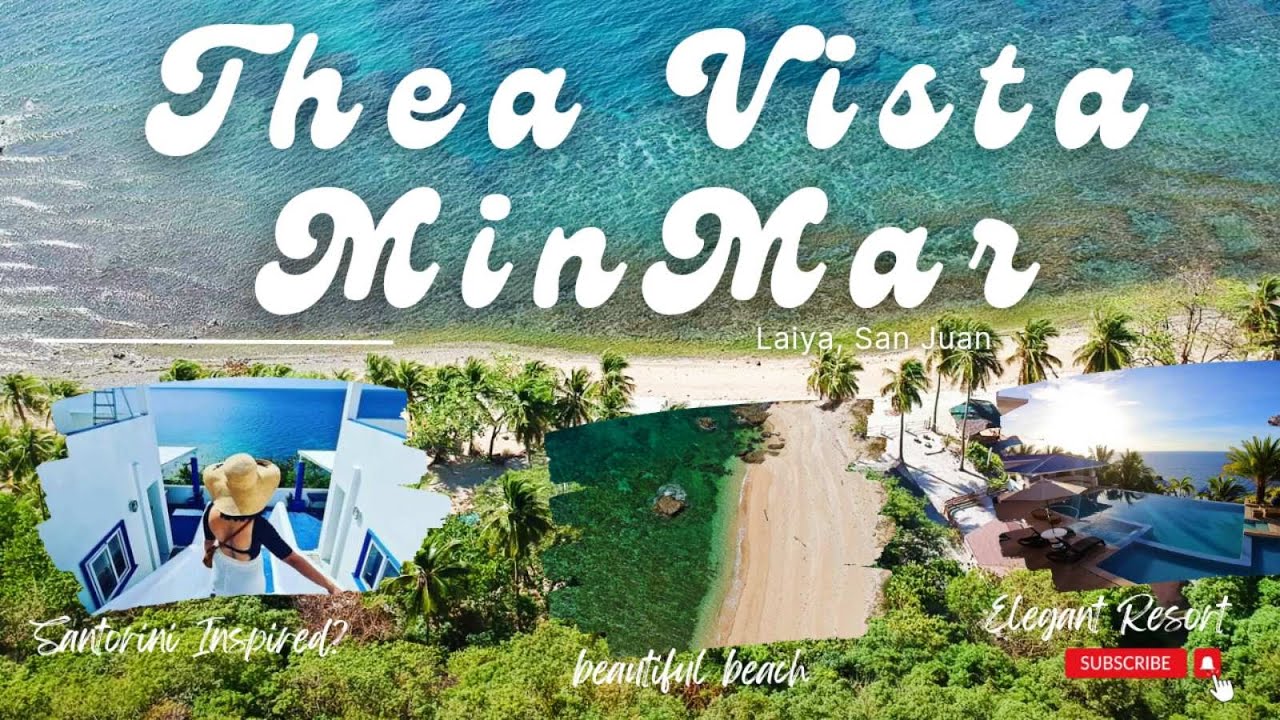 THEA VISTA MINMAR | Laiya San Juan Batangas White Sand Beach | San Juan Batangas Beach Resort