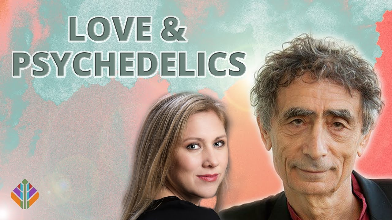 A Conversation about Love and Psychedelics with Gabor Maté  | Highlights