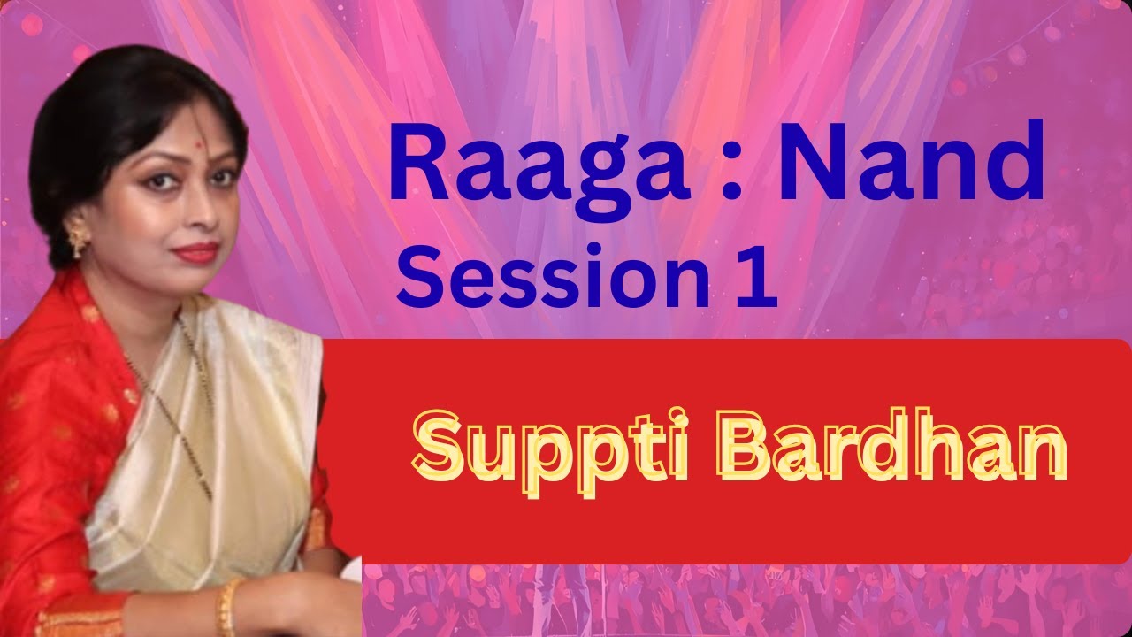 Raag Nand Explained | Easy Lessons + Expert Tips | Vocal Training by Suppti Bardhan