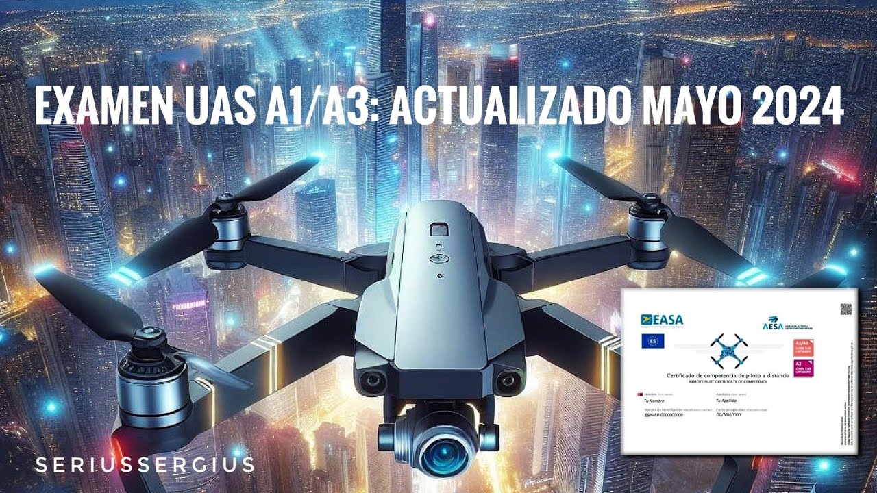 Examen AESA Gratuito para Piloto de Drone UAS Certificación A1 A3: Realizado en Mayo 2024. Nota 9,25