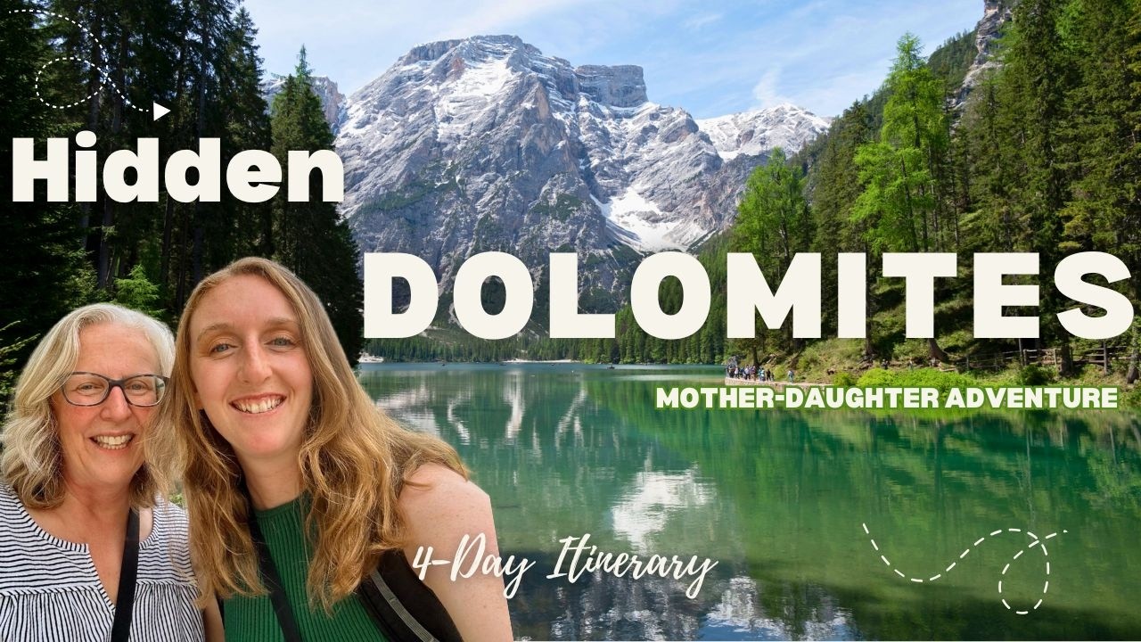 Italian Dolomites: A 4-Day Mother-Daughter Adventure Through the Alps