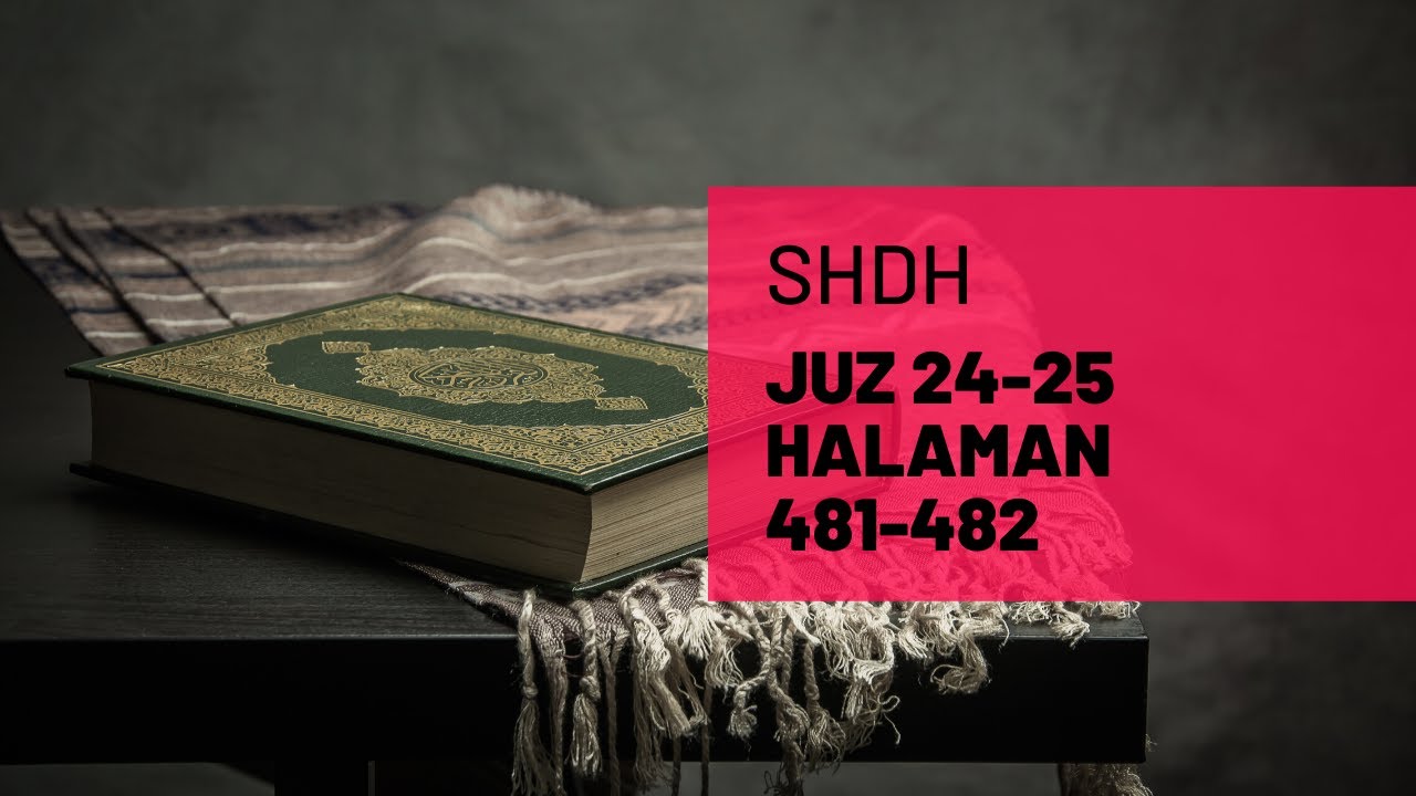 SHDH - Juz 24-25 Halaman 481-482