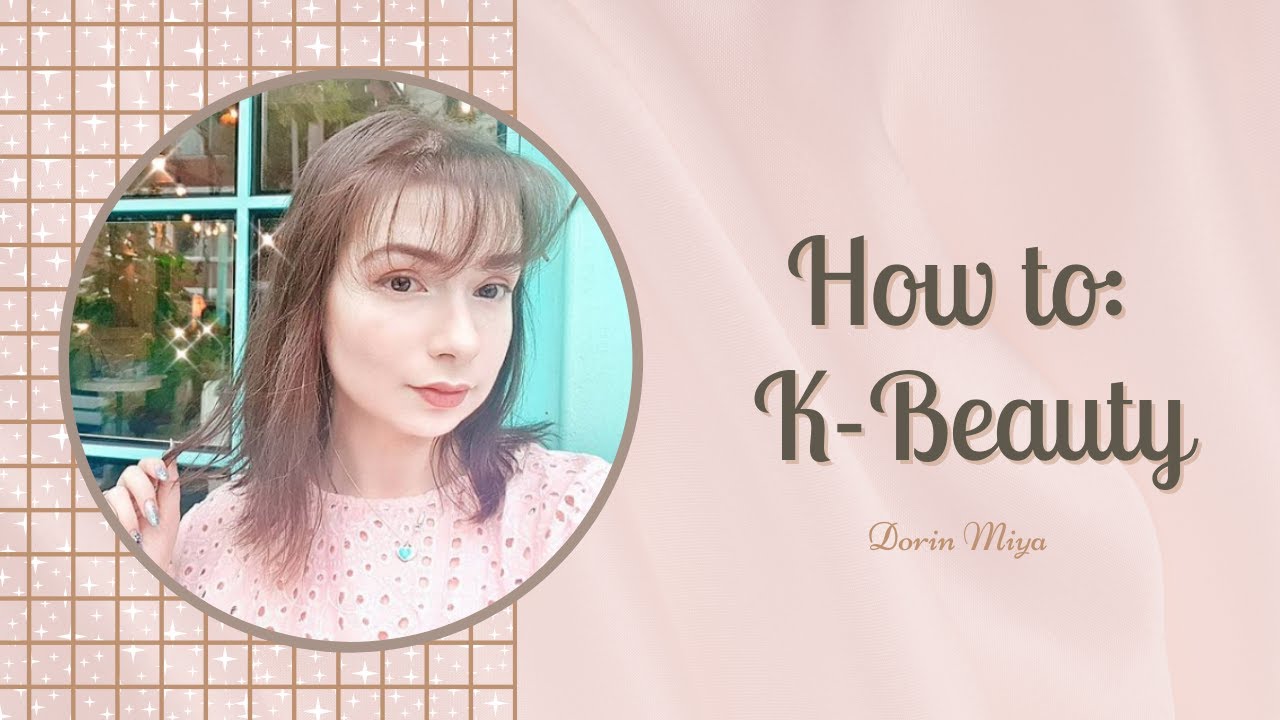 K-BEAUTY live | Dorin Miya