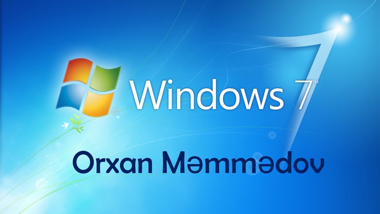 İNFORMATİKA- Windows 7 (Magistratura, Dövlət Qulluğu, MİQ)-Orxan Məmmədov