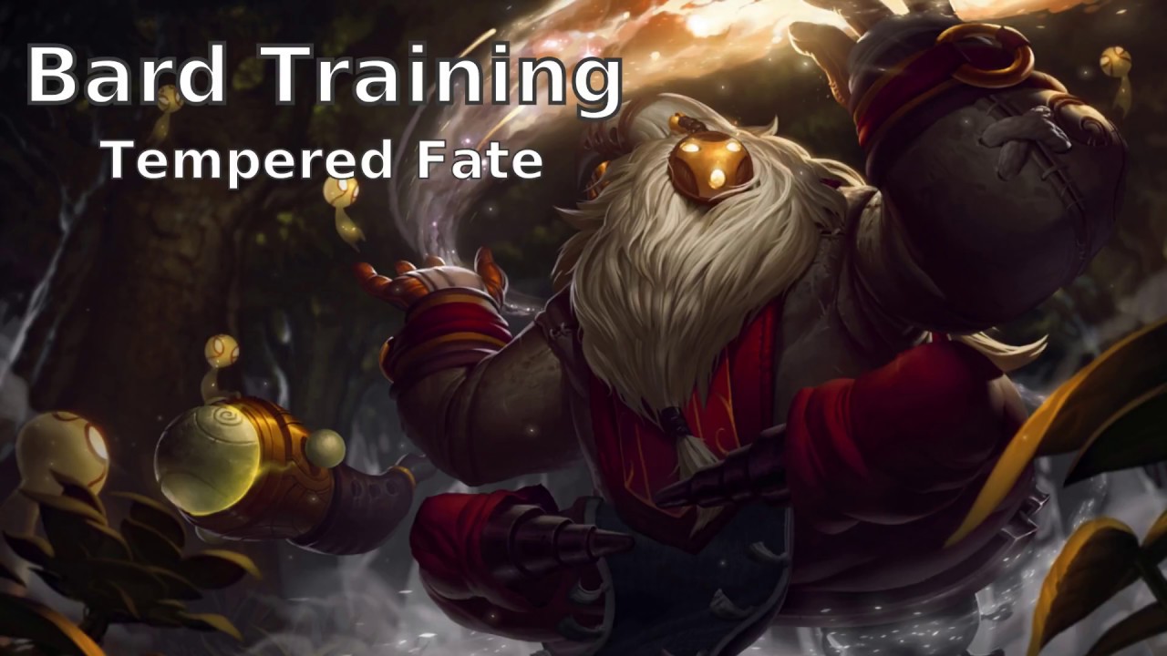 Bard Training - Tempered Fate