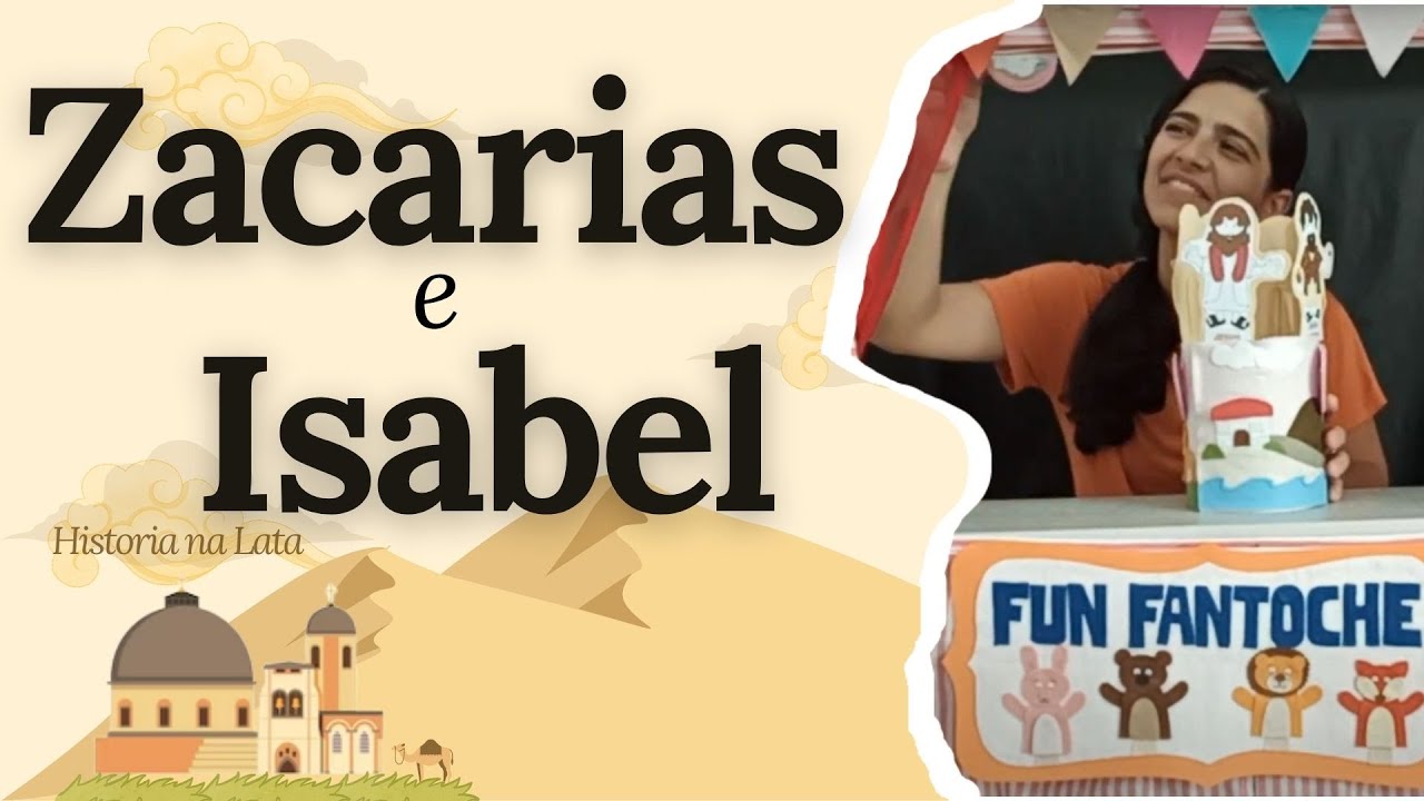 ZACARIAS, ISABEL E JOAO BATISTA - HISTORIA BIBLICA INFANTIL