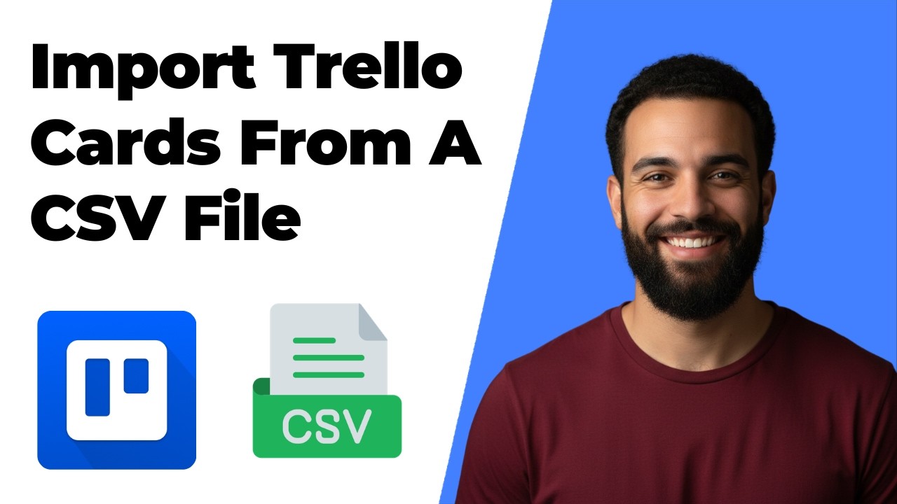 How To Import Trello Cards From A CSV File (2026 Easy Guide)