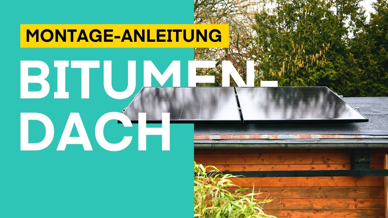 Yuma Roof Bitumendach Montage - So installierst du dein Balkonkraftwerk